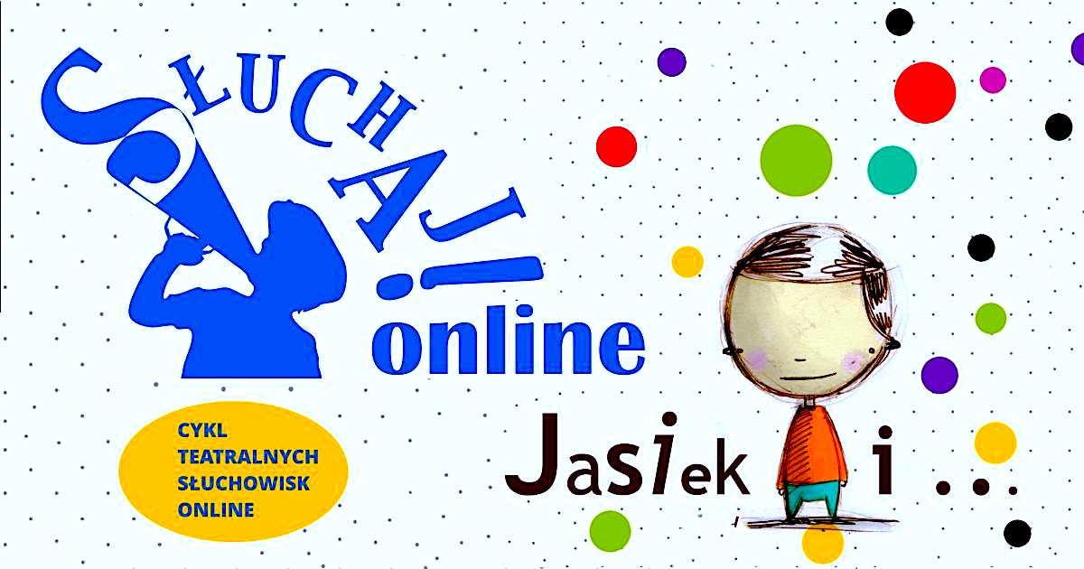 Słuchowisko na niedzielę „Jasiek i Wirus” – Wrocławski Teatr Lalek zaprasza