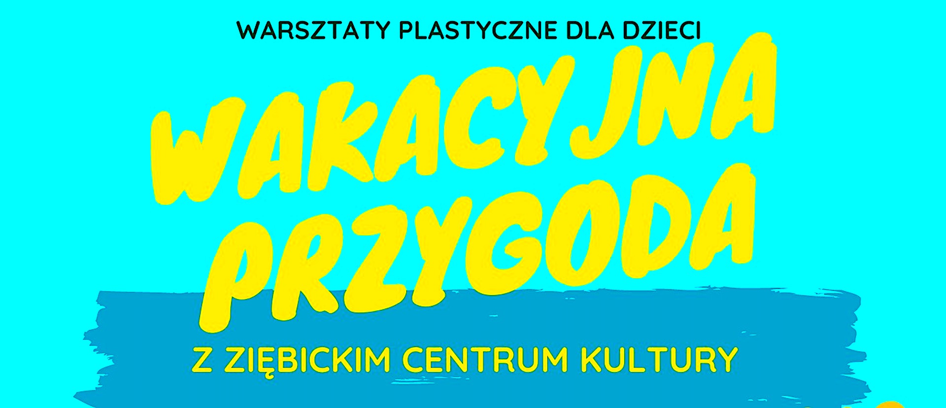 Czas na wakacyjną przygodę z Ziębickim Centrum Kultury