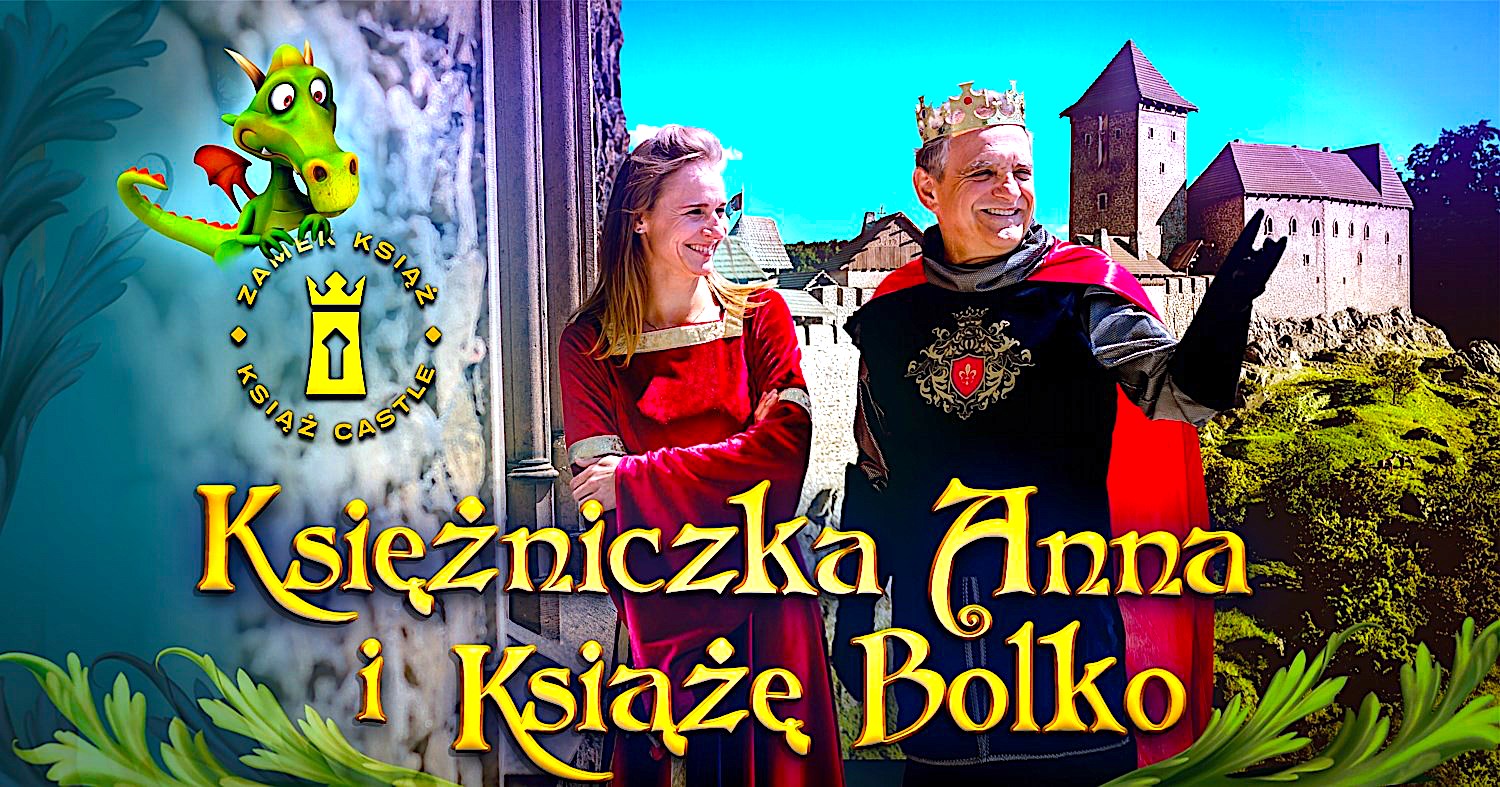 „Zamek księcia Bolka i księżniczki Anny” – przybywajcie całymi rodzinami