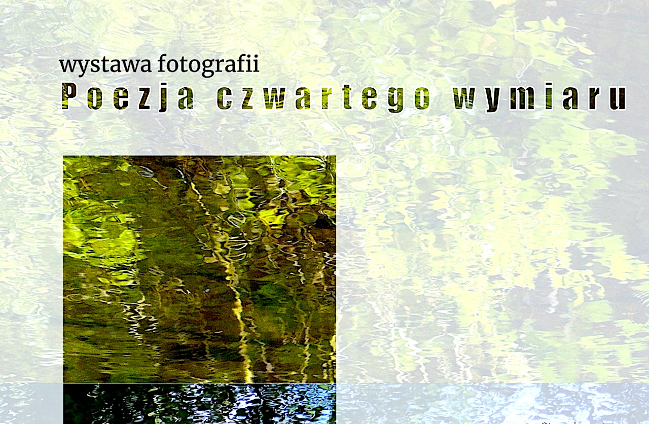 „Poezja czwartego wymiaru” – zaglądanie za zasłonę tego, co widzimy i doświadczamy naszymi zmysłami
