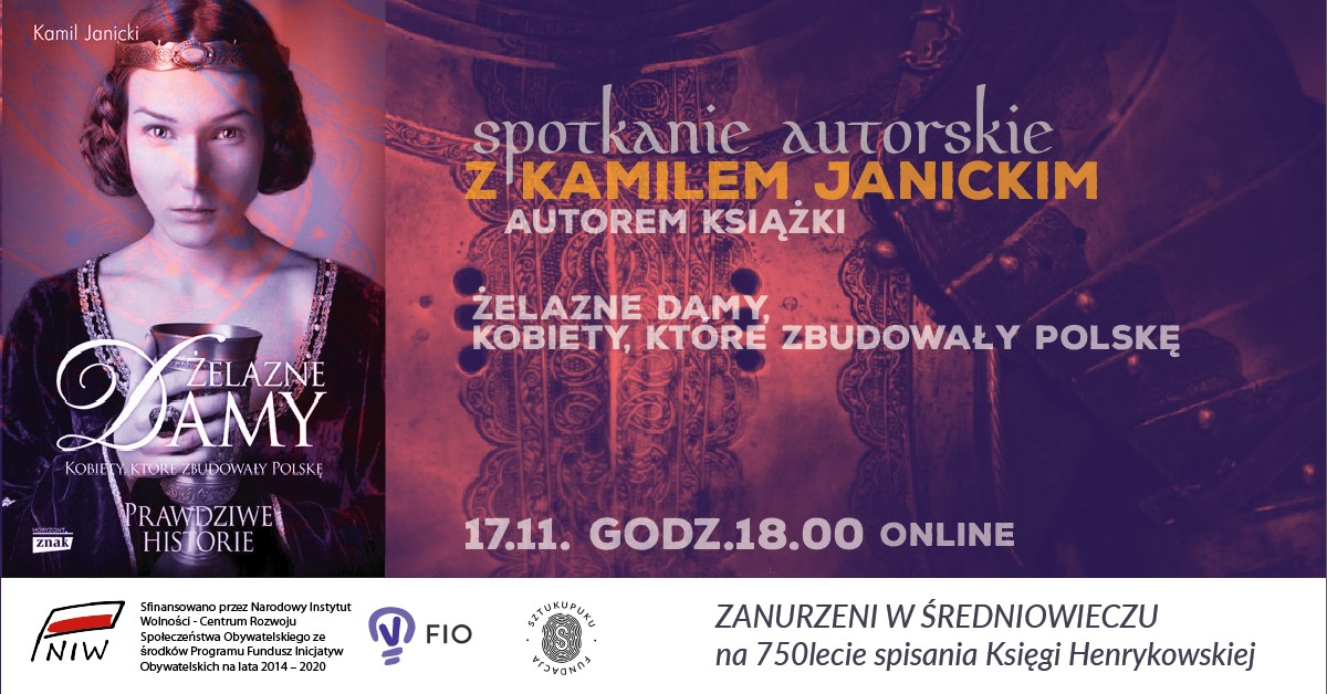 „Żelazne Damy – kobiety, które zbudowały Polskę” i nie tylko…