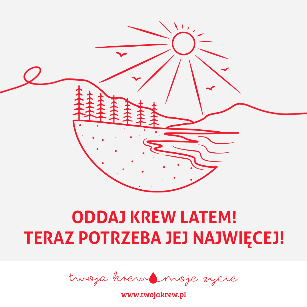 Oddaj krew latem! Teraz potrzeba jej najwięcej!
