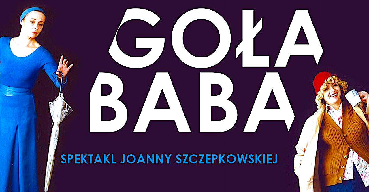 „Goła Baba” – monokomedia o dwóch kobietach