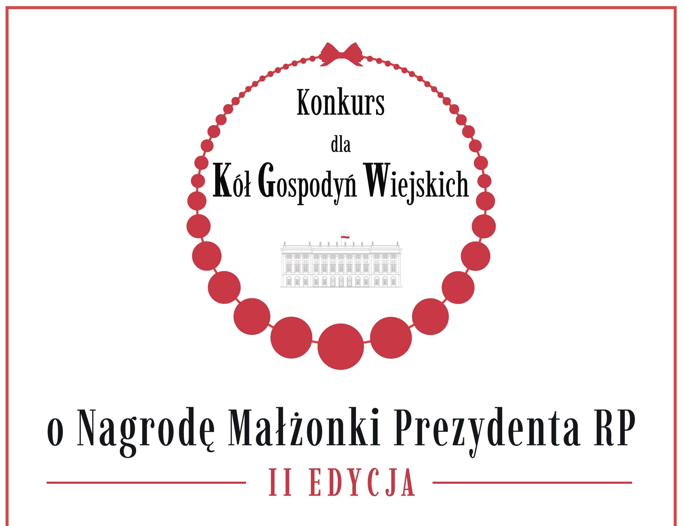 Konkurs dla Kół Gospodyń Wiejskich o Nagrodę Małżonki Prezydenta RP – II edycja