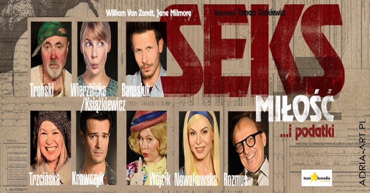 Po tym spektaklu już nigdy nie skłamiesz w zeznaniu podatkowym… – …albo właśnie zaczniesz kłamać