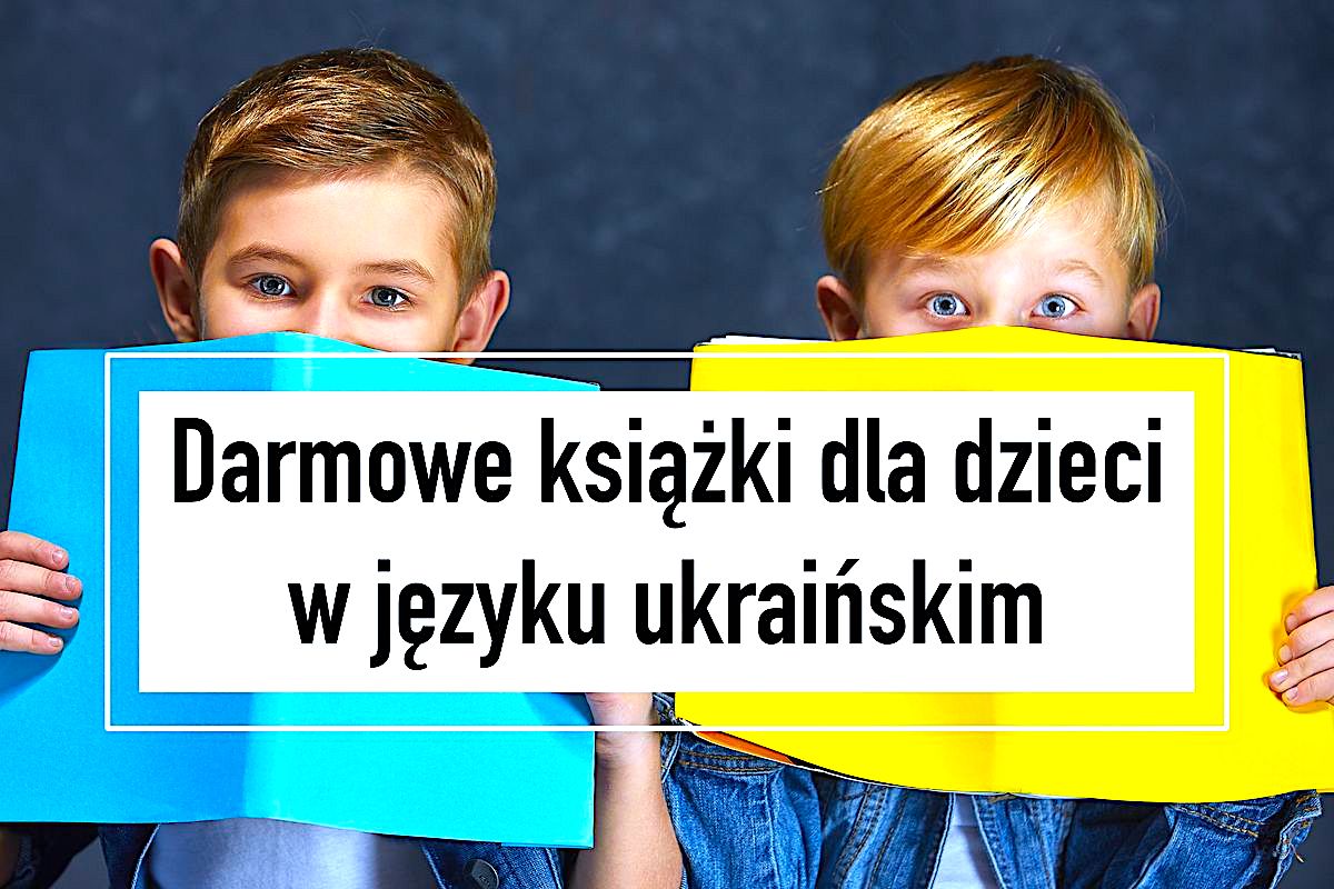 70 darmowych książek dla dzieci w języku ukraińskim do pobrania / 70 безкоштовних книжок для дітей українською для скачування