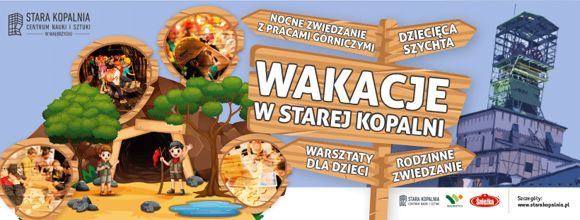 Górnicze atrakcje na wakacje – Stara Kopalnia zaprasza