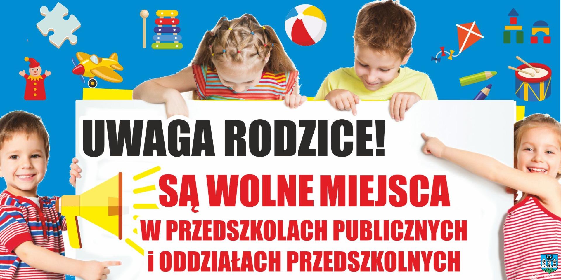 INFORMACJA DLA RODZICÓW: są wolne miejsca w przedszkolach publicznych