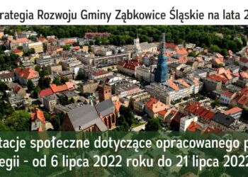 Strategia Rozwoju Gminy Ząbkowice Śląskie na lata 2021 – 2030 – konsultacje społeczne 6 – 21 lipca 2022 r.