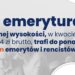 Pierwsze „14-tki” już na kontach – do wszystkich dotrą w najbliższych terminach wypłat świadczeń emerytalnych