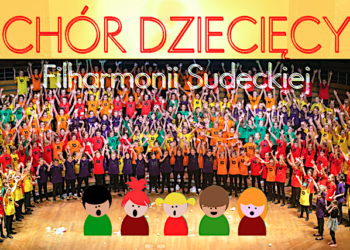 Śpiewanie to nie tylko rozwój artystyczny dziecka – ruszają zapisy do chóru dziecięcego wałbrzyskiej Filharmonii Sudeckiej