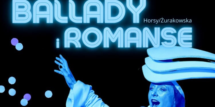 „Ballady i romanse” – Narodowe Czytanie i spektakl muzyczno-futurystyczny