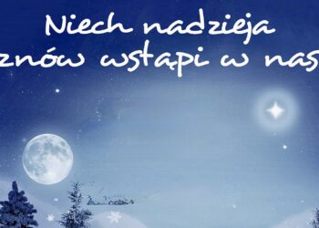 „Niech nadzieja znów wstąpi w nas” – chwile w świątecznej aurze
