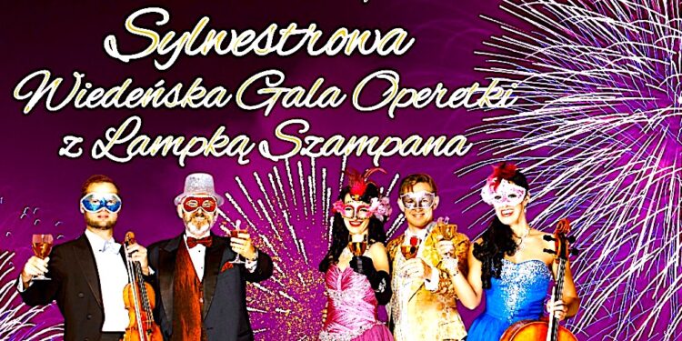 W ostatni wieczór starego roku – „Sylwestrowa wiedeńska gala operetki z lampką szampana”