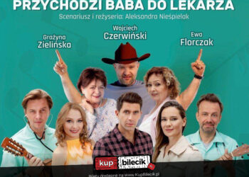 Romantycznie i z muzyką na żywo – „Przychodzi baba do lekarza”