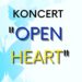 „Open Heart” – koncert o wolności i miłości