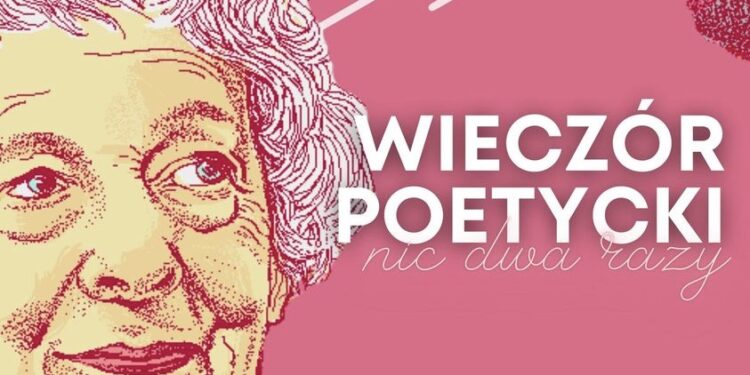 Światowy Dzień Poezji – „Nic dwa razy…