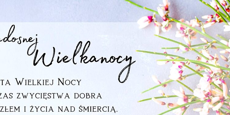 Najserdeczniejsze życzenia z okazji Świąt Wielkanocnych!