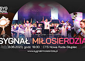 Duchowa podróż poprzez piękno muzyki chrześcijańskiej – „Sygnał Miłosierdzia” już 8 czerwca w Nowej Rudzie-Słupcu