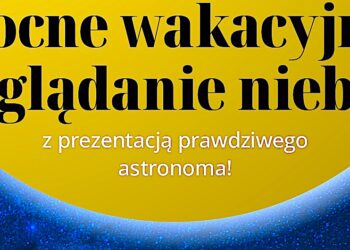 Nocne oglądanie nieba czyli