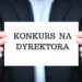 Konkurs na stanowisko dyrektora