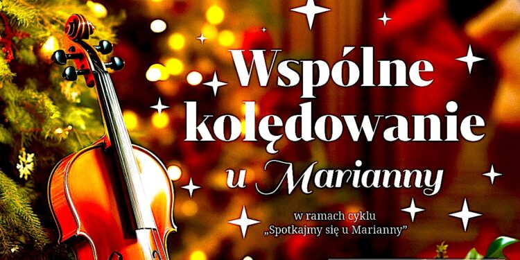 Zapraszamy na kolędowanie u Marianny